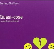 Quasi-cose. La realtà dei sentimenti