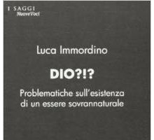 Dio?!? Problematiche sull'esistenza di un essere sovrannaturale