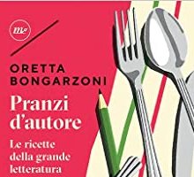 Pranzi d'autore. Le ricette della grande letteratura