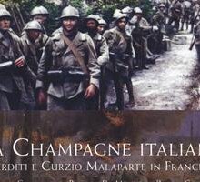 La Champagne italiana. Arditi e Curzio Malaparte in Francia