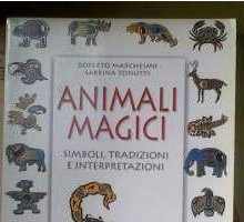 Animali magici. Simboli, tradizioni e interpretazioni