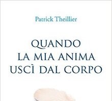 Quando la mia anima uscì dal corpo