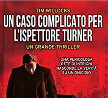 Un caso complicato per l'ispettore Turner