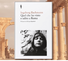 A Roma con Ingeborg Bachmann