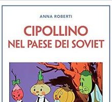 Cipollino nel paese dei Soviet