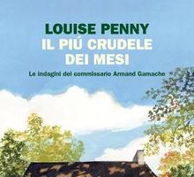 Il più crudele dei mesi. Le indagini del commissario Armand Gamache