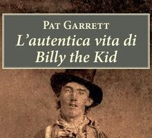 L'autentica vita di Billy the Kid