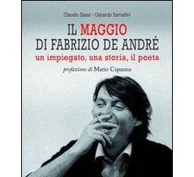 Il maggio di Fabrizio De Andrè. Un impiegato, una storia, il poeta