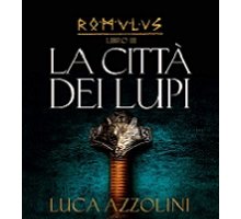 La città dei lupi. Romulus III