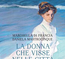 La donna che visse nelle città di mare