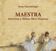 Maestra. Intervista a Milena Mirri Dispenza