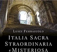 Italia sacra, straordinaria e meravigliosa