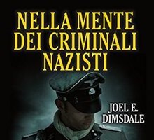 Nella mente dei criminali nazisti