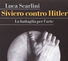 Siviero contro Hitler. La battaglia per l'arte