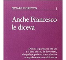 Anche Francesco le diceva