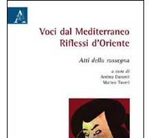 Voci dal Mediterraneo. Riflessi d'Oriente - Atti della Rassegna