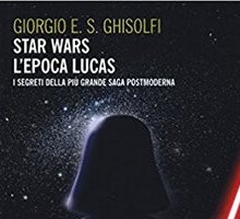 Star Wars. L'epoca Lucas 