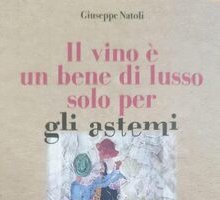 Il vino è un bene di lusso solo per gli astemi