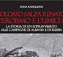 Soldato Salza Renato. L'eroismo e l'umiltà