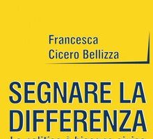 Segnare la differenza. La Politica è bisogno civico