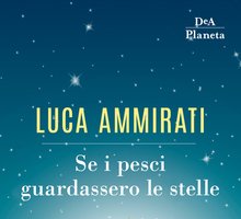 Se i pesci guardassero le stelle