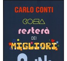 Cosa resterà dei migliori anni