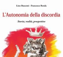 L'Autonomia della discordia. Storia, realtà, prospettive