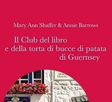 Il club del libro e della torta di bucce di patate di Guernsey