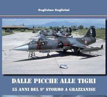 Dalle Picche alle Tigri. 55 anni del 9° stormo a Grazzanise