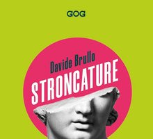 Stroncature. Il peggio della letteratura italiana (o quasi)