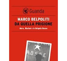 Da quella prigione. Moro, Warhol e le Brigate Rosse