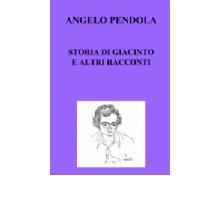 Storia di Giacinto e altri racconti