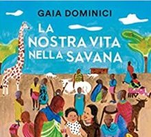 La nostra vita nella savana