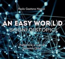 An easy wor(l)d. Sogni distopici