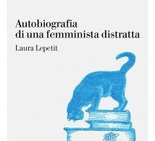 Autobiografia di una femminista distratta