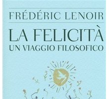 La felicità. Un viaggio filosofico