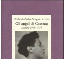 Gli angeli di Cocteau. Lettere 1946-1954