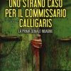 Uno strano caso per il commissario Calligaris