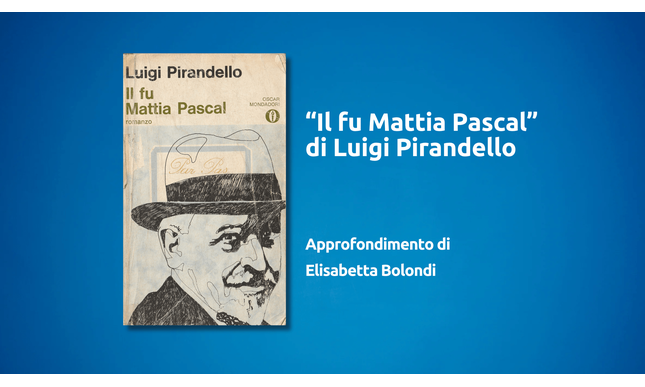 Il fu Mattia Pascal: analisi e caratteristiche del romanzo di Pirandello