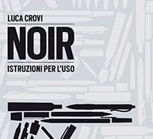 Noir. Istruzioni per l'uso