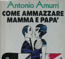 Come ammazzare mamma e papà