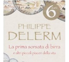 La prima sorsata di birra e altri piaceri della vita