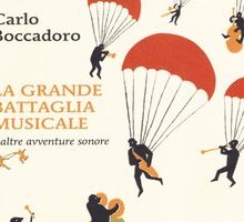 La grande battaglia musicale e altre avventure sonore