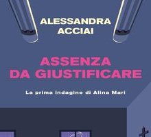 Assenza da giustificare. La prima indagine di Alina Mari