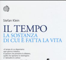 Il tempo. La sostanza di cui è fatta la vita