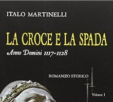 La croce e la spada. Anno Domini 1117-1128