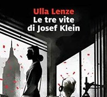 Le tre vite di Josef Klein