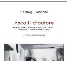 Ascolti d'autore. La narrativa contemporanea e la musica. Interviste a venticinque scrittori