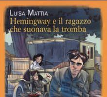 Hemingway e il ragazzo che suonava la tromba