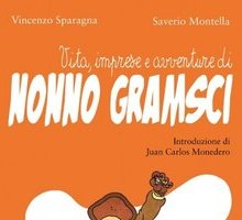 Vita, imprese e avventure di Nonno Gramsci